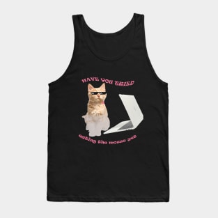 have you tried edting the mouse yet Tank Top